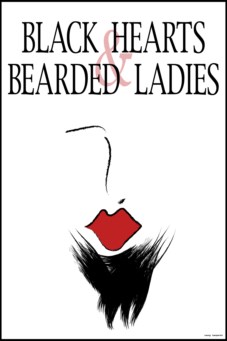 BLACK HEARTS AND BEARDED LADIES